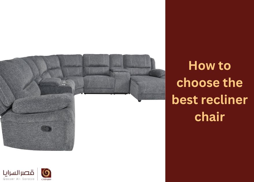 How to choose the best recliner chair